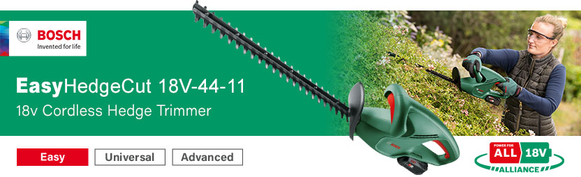Bosch EASYHEDGECUT 18V-44-11 P4A
18v PowerForAll Cordless
Hedge Trimmer 440mm PowerForAll Bosch EASYHEDGECUT 18V-44-11 P4A 18v Cordless Hedge Trimmer 440mm