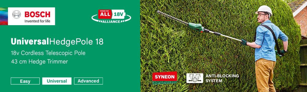 Bosch UniversalHedgePole 18
18v Cordless Telescopic Pole
Hedge Trimmer 430mm Bosch UniversalHedgePole 18v Cordless Telescopic Pole Hedge Trimmer 430mm