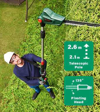 Ergonomically designed for the effortless
trimming of tall hedges
•Height adjustable, telescopic pole with a pivoting
head for easy reach up to 2.6 m
•Bosch Anti-Blocking System for powerful,
continuous cutting performance
•Lightweight (3.6 kg), ergonomic design with
balanced weight for enhanced comfort
•Perfect performance and reach for trimming
tall hedges effortlessly
•Blade length of 43 cm with 16-mm tooth opening Bosch UniversalHedgePole 18 Telescopic anti-blockage trimming hedge