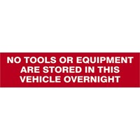Scan No Tools Or Equipment Are Stored In This Vehicle Overnight Sign Scan No Tools Or Equipment Are Stored In This Vehicle Overnight Sign